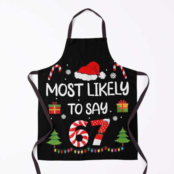 Item preview, Most Likely To Say The Christmas Meme Quote Number Six Seven designed and sold by EricCotanori.