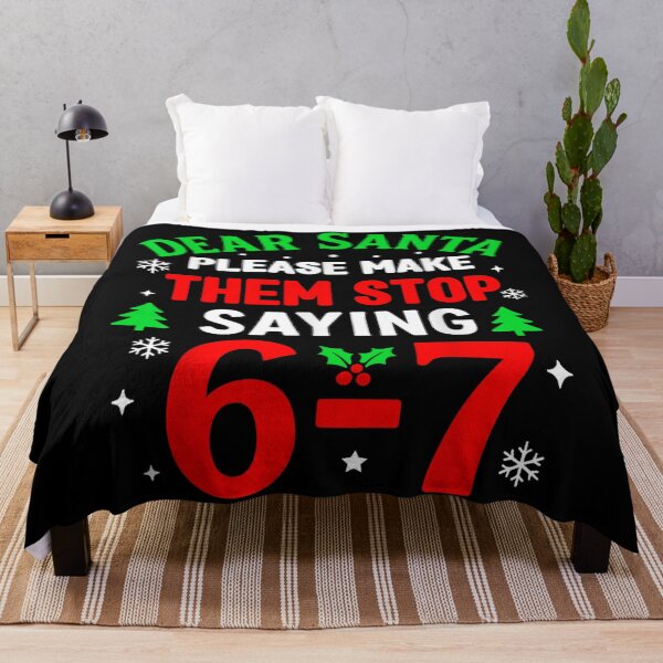 Item preview, Dear Santa Please Make Them Stop Saying The Infamous 6-7 designed and sold by EricCotanori.