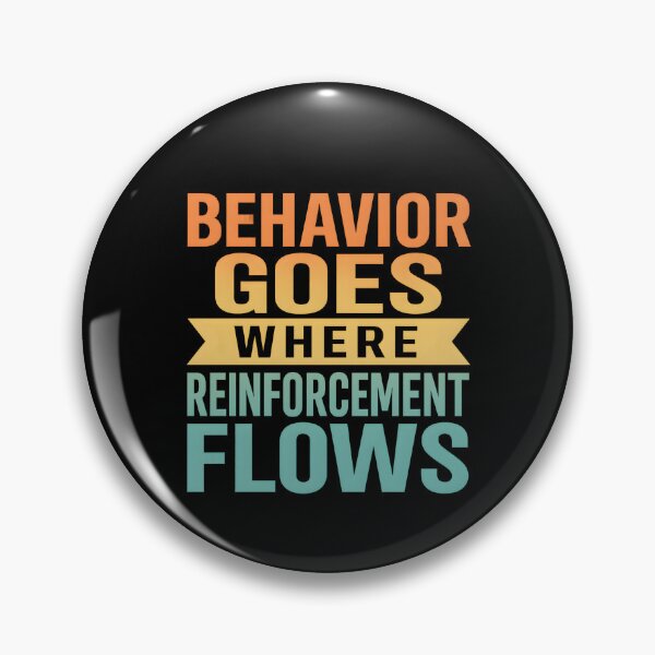 Item preview, Behavior Goes Where Reinforcement Flows Behavior Analyst designed and sold by hemagamo.