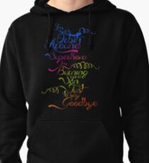 goodbye... Pullover Hoodie