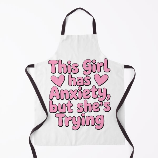 Item preview, This Girl Has Anxiety But She's Trying! Pink Girly designed and sold by PMCreative.