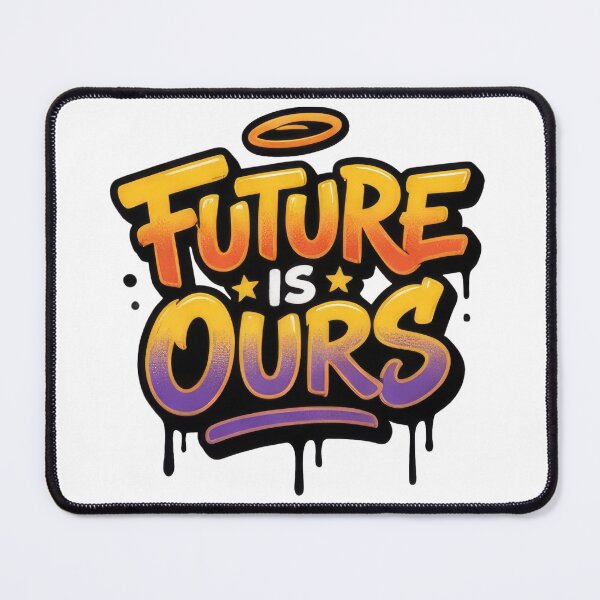 Item preview, Future Is Ours designed and sold by Whambammy.
