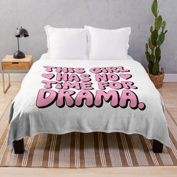 Item preview, This Girl Hs No Time For Drama! Pink Girly designed and sold by PMCreative.