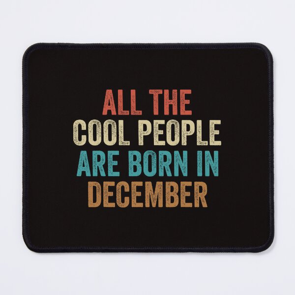 Item preview, Cool People Born In December Quote  designed and sold by torildorxop.