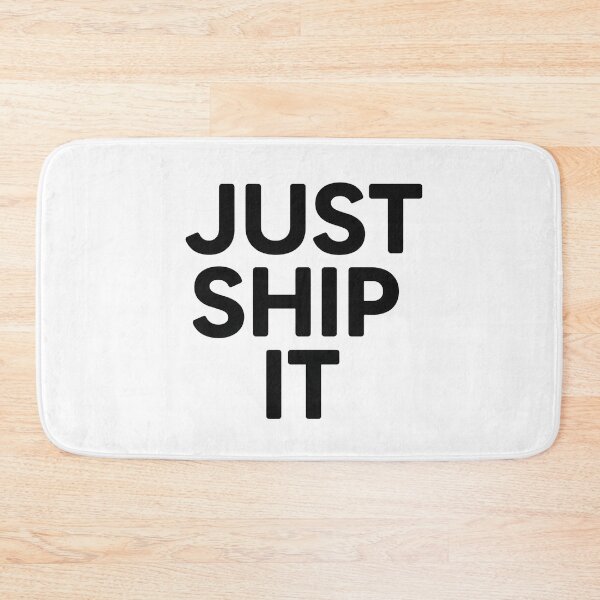 Item preview, Just Ship It designed and sold by techy-rrr.