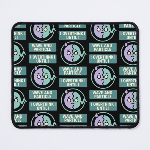 Item preview, Wave Particle Overthinking Funny Physics Design designed and sold by TeeTimeTreasure.