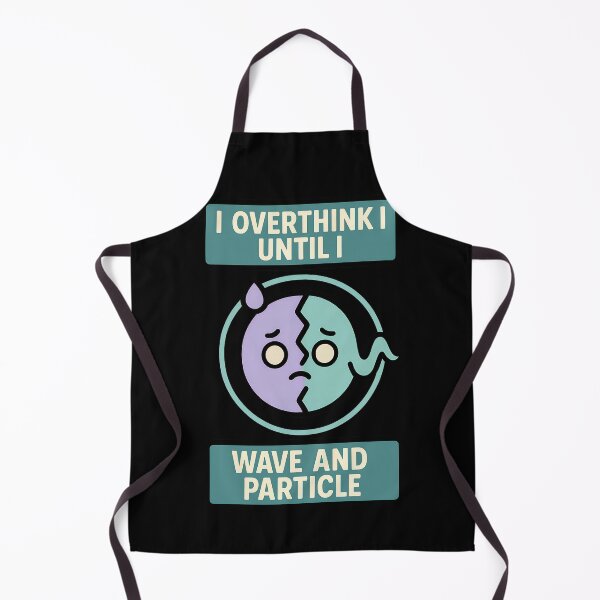 Item preview, Wave Particle Overthinking Funny Physics Design designed and sold by TeeTimeTreasure.