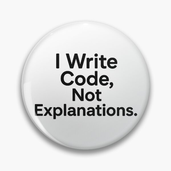 Item preview, I Write Code, Not Explanations designed and sold by techy-rrr.