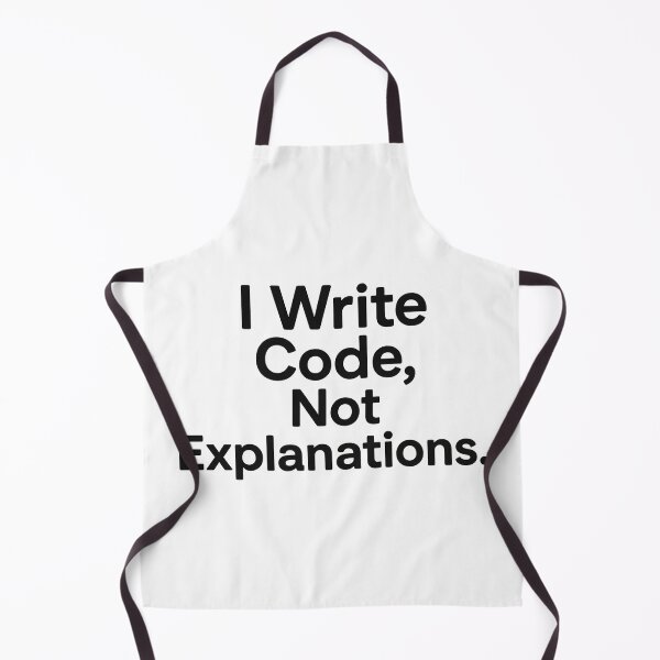 Item preview, I Write Code, Not Explanations designed and sold by techy-rrr.