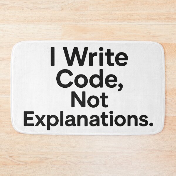 Item preview, I Write Code, Not Explanations designed and sold by techy-rrr.