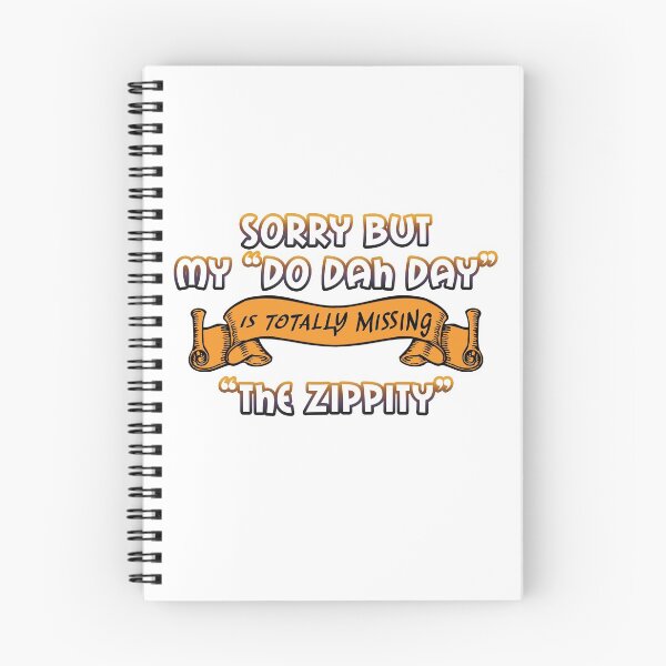 Item preview, "Do Dah Day" Totally Missing the "Zippity" designed and sold by ColorfulMystic.