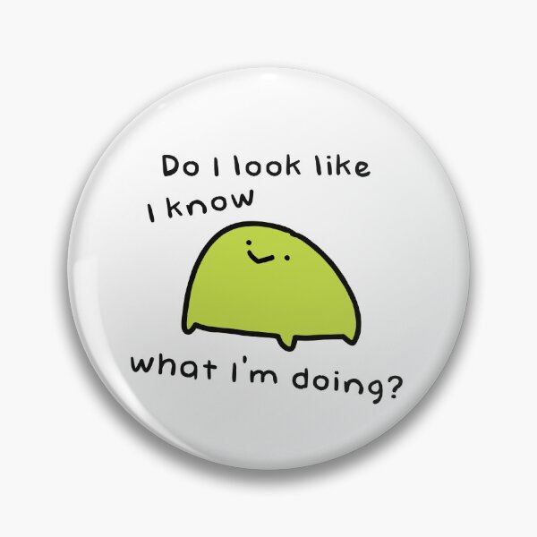 Item preview, Do I look like I know what I'm doing? designed and sold by witchlingart.