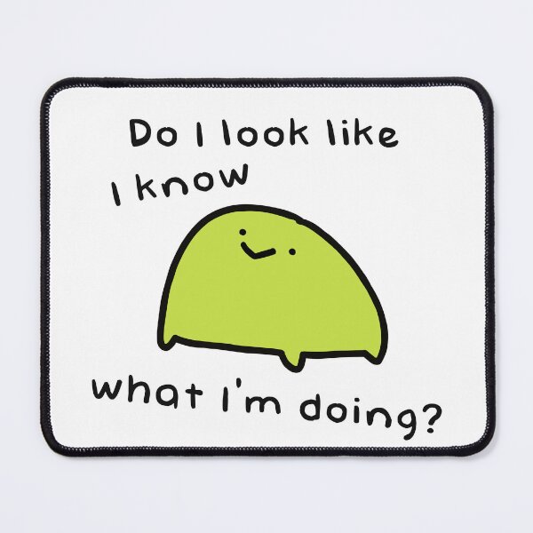 Item preview, Do I look like I know what I'm doing? designed and sold by witchlingart.