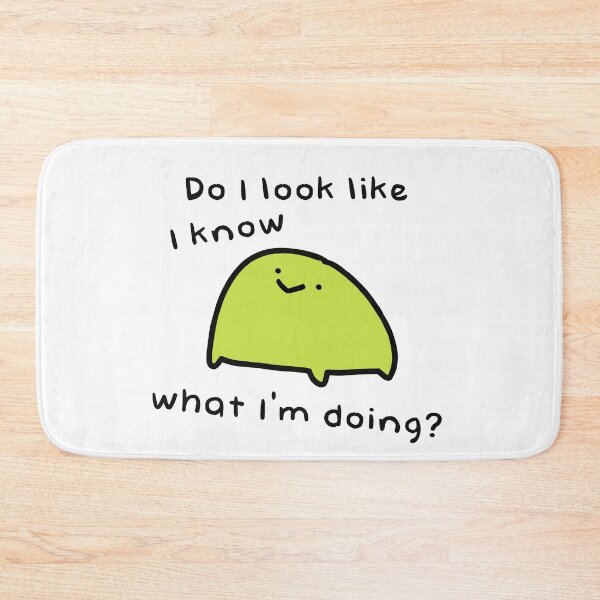 Item preview, Do I look like I know what I'm doing? designed and sold by witchlingart.