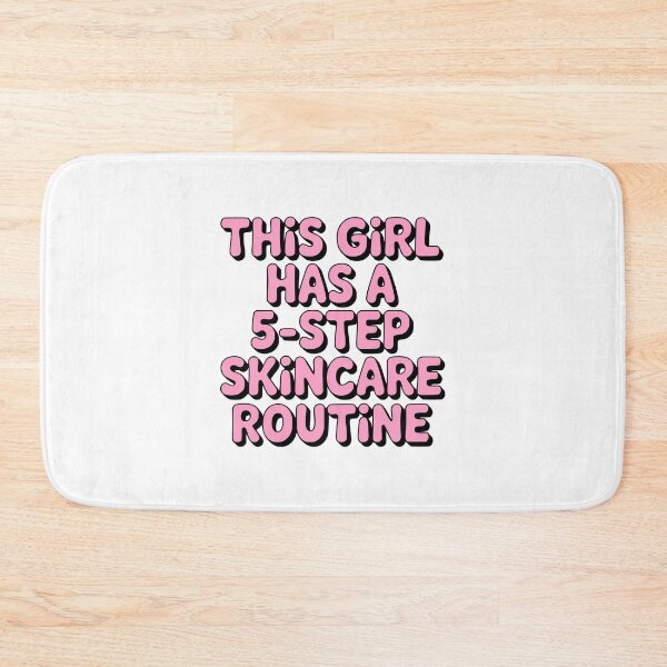 Item preview, This Girl Has A Five Step Skincare Routine! Pink Girly designed and sold by PMCreative.