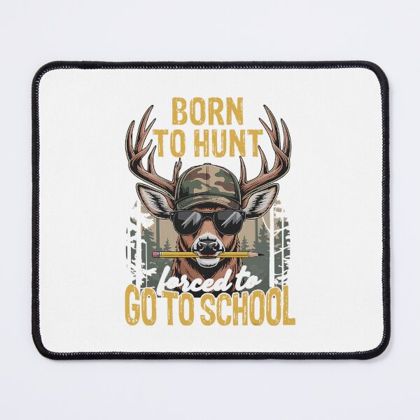 Item preview, Camo Deer Hunting Forced To Go School designed and sold by cosettacir6382.