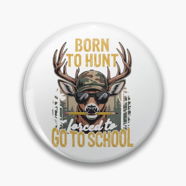 Item preview, Camo Deer Hunting Forced To Go School  designed and sold by cosettacir6382.