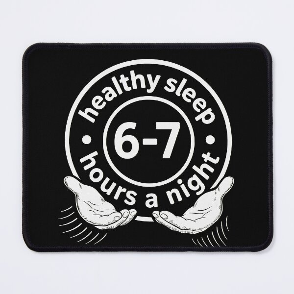 Item preview, Healthy Sleep 6-7 Hours A Night designed and sold by gear-posters.