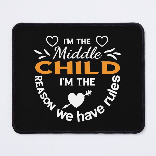 Item preview, Funny Middle Child Quote – "I'm the Middle Child, I'm the Reason We Have Rules" – Sibling Gift Idea designed and sold by karibov.