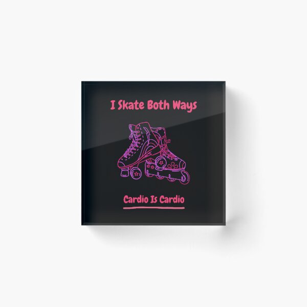 Item preview, I Skate Both Ways – Roller Skate Fitness Design - Cardio Is Cardio  designed and sold by TalkTee Me.