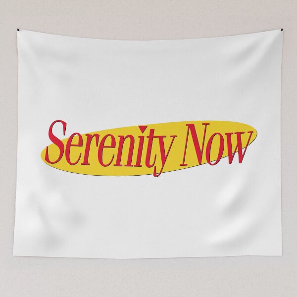 Item preview, SERENITY NOW designed and sold by oddwonders.