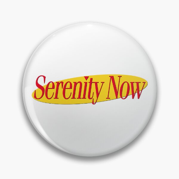 Item preview, SERENITY NOW designed and sold by oddwonders.