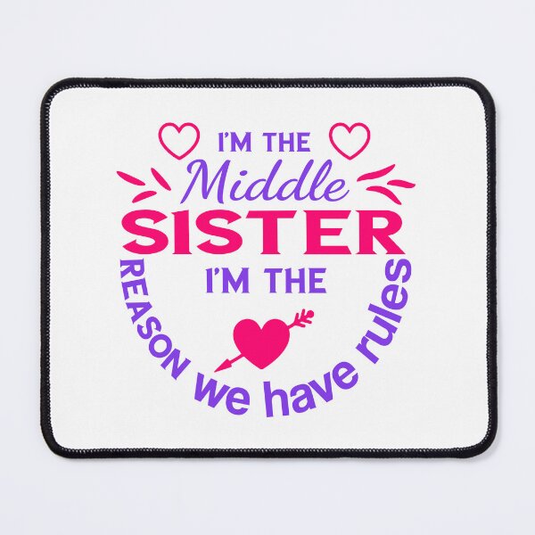 Item preview, Funny Middle Sister Slogan: "The Reason We Have Rules" Quote | Best Sibling Rivalry Gift for Daughter, Girl & Middle Kid designed and sold by karibov.