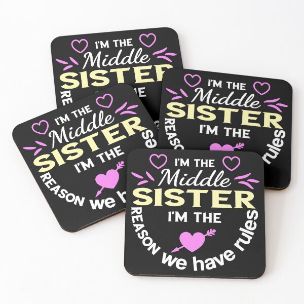 Item preview, Funny Middle Sister Quote – "I'm the Middle Sister, I'm the Reason We Have Rules" – Sibling Gift Idea designed and sold by karibov.