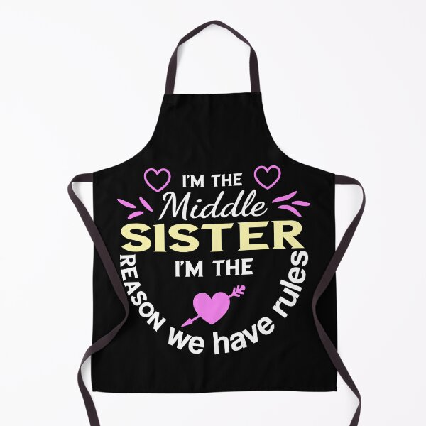 Item preview, Funny Middle Sister Quote – "I'm the Middle Sister, I'm the Reason We Have Rules" – Sibling Gift Idea designed and sold by karibov.