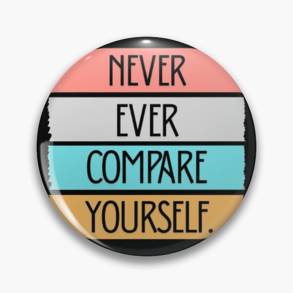 Item preview, Never compare yourself designed and sold by VINEY PREET AKKAL.