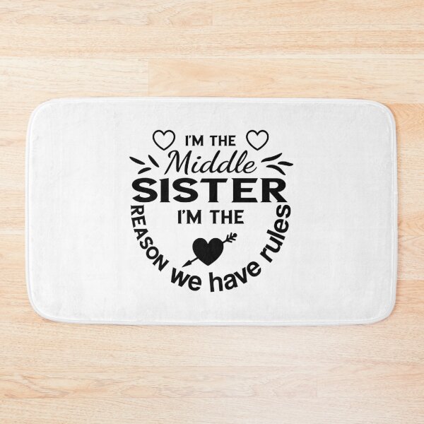 Item preview, Middle Sister – I'm The Reason We Have Rules | Funny Sibling & Family Gift designed and sold by karibov.