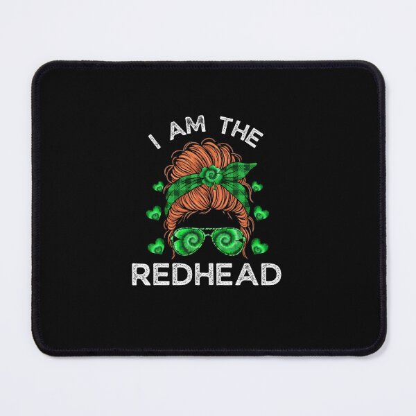 Item preview, I AM THE REDHEAD, St Patricks Day, Red Hair Lover designed and sold by Animal-Replicas.