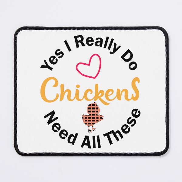 Item preview, Funny Chicken Slogan: "I Really Do Need All These Chickens" Quote | Best Gift for Chicken Mama, Farmer Dad & Homesteading designed and sold by karibov.