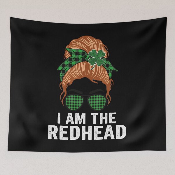 Item preview, I AM THE REDHEAD Saint Patrick's Day Gift designed and sold by Animal-Replicas.