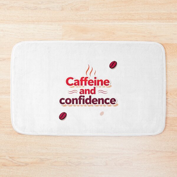 Item preview, Caffeine and Confidence confidence quote designed and sold by SloganSauce.