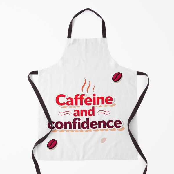 Item preview, Caffeine and Confidence confidence quote designed and sold by SloganSauce.