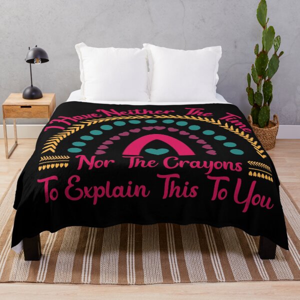 Item preview, I Have Neither the Time Nor Crayons to Explain This – Funny Quote Gift for Friends, School & Humor Lovers designed and sold by karibov.