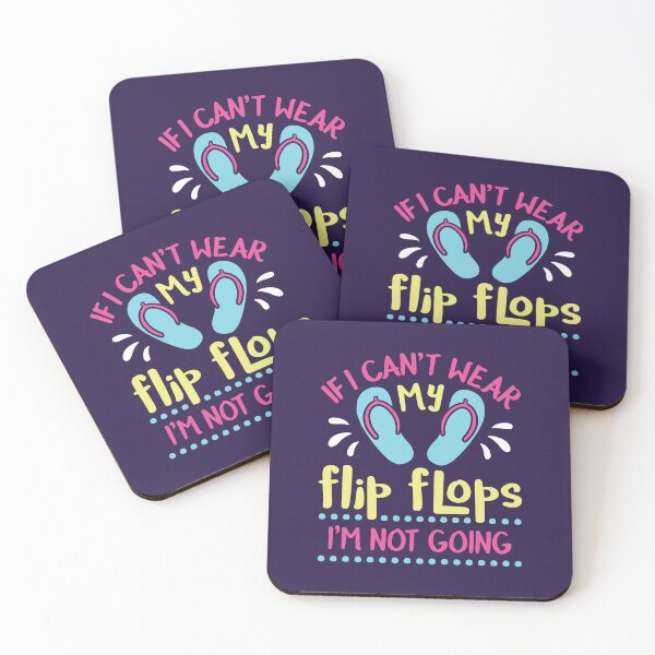 Item preview, If I Can't Wear My Flip Flops I'm Not Going designed and sold by jaygo.