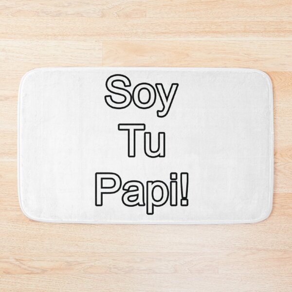 Item preview, Soy Tu Papi  designed and sold by TTVTheDayman.