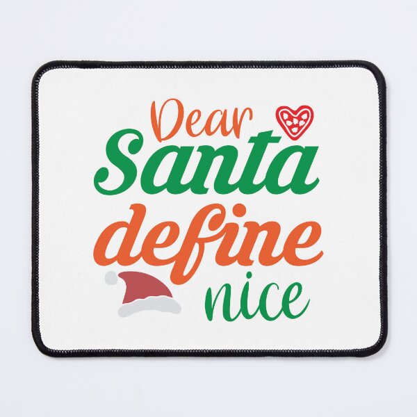 Item preview, Dear Santa Define Nice - Sarcastic Naughty List Question Slogan designed and sold by FuzionRaptor.