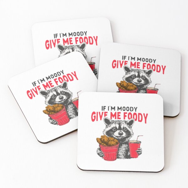 Item preview, If I'm Moody Give Me Foody — Funny Raccoon Fast Food Graphic designed and sold by Colorful-Garden.