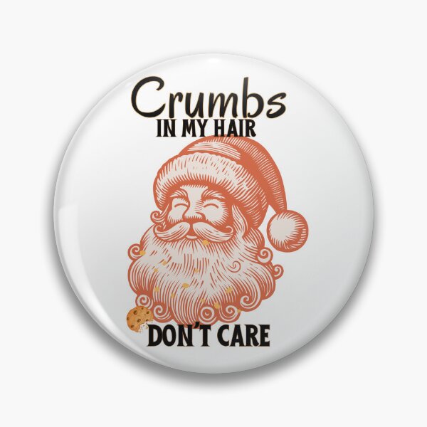 Item preview, Funny Santa Claus | Crumbs in My Hair Don't Care | Cute Cookie Eater Christmas Humor | Holiday Gift Idea designed and sold by SunandShade.