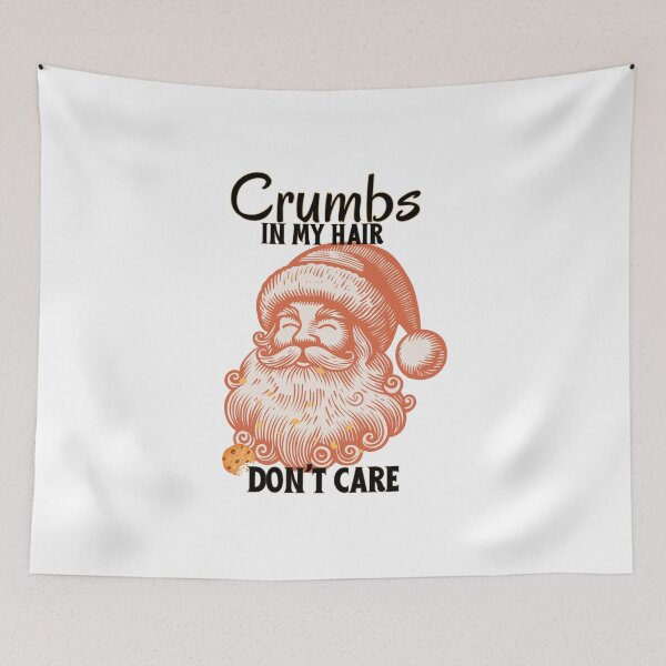 Item preview, Funny Santa Claus | Crumbs in My Hair Don't Care | Cute Cookie Eater Christmas Humor | Holiday Gift Idea designed and sold by SunandShade.
