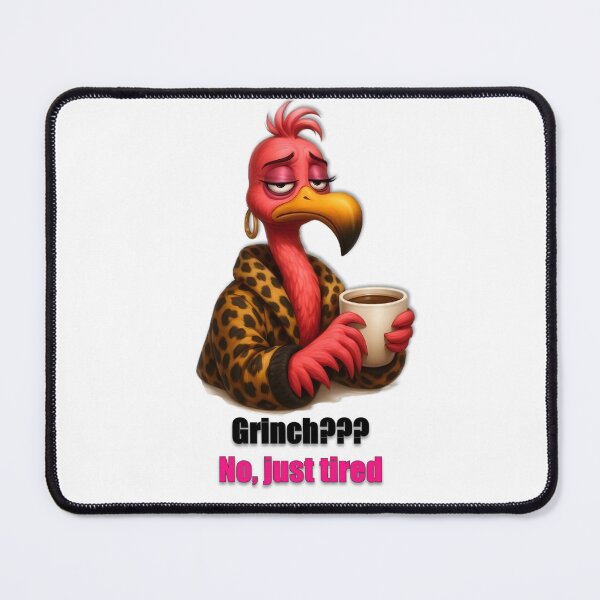 Item preview, Sarcastic Christmas flamingo – “Grinch? No, just tired” design designed and sold by DebuggedDressed.