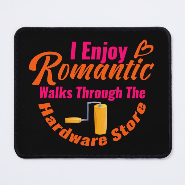 Item preview, I Enjoy Romantic Walks Through the Hardware Store – Funny Handyman & Hardware Worker Gift designed and sold by karibov.