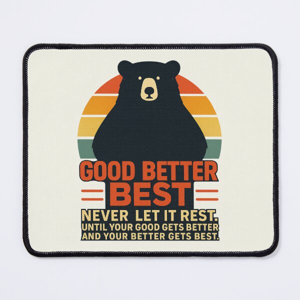 Item preview, Good Better Best Never Let It Rest Motivational Quote Bear designed and sold by SunfullyYours.