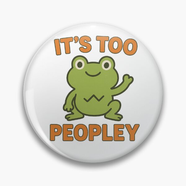 Item preview, Cute Frog It’s Too Peopley Humor Art designed and sold by HiteshArt111.