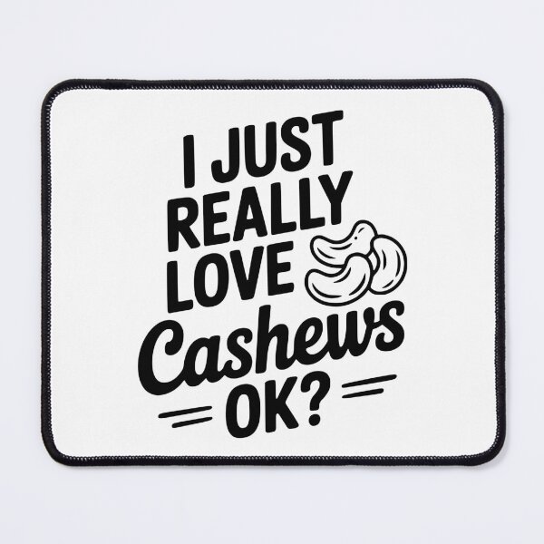 Item preview, I Just Really Love Cashews Ok? designed and sold by Frank Ring.