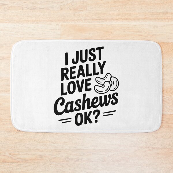 Item preview, I Just Really Love Cashews Ok? designed and sold by Frank Ring.