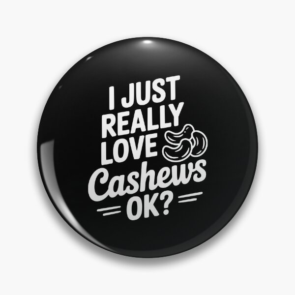 Item preview, I Just Really Love Cashews Ok? designed and sold by Frank Ring.
